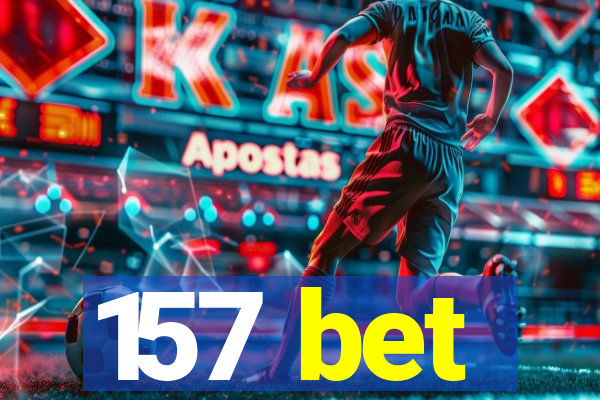 157 bet